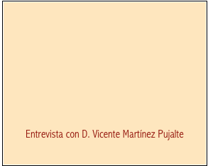      








Entrevista con D. Vicente Martínez Pujalte

